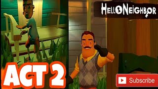 Hello Neighbor | Act 2  | Gameplay Walkthrough
