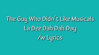 La Dee Dah Dah Day - TGWDLM - w/ Lyrics