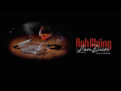 PAR SG - anh khong lam duoc ft. Vũ Thanh Vân (Lyrics Video)
