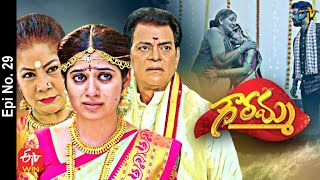 Gowramma  7th May 2021  Full Episode No 29  ETV Te