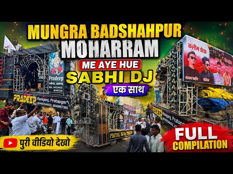 Mungra Badshahpur Moharram Par Aye Hue Sabhi Dj