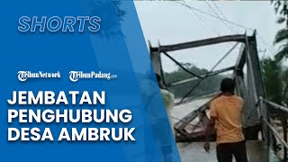 Jembatan Penghubung Desa di Lebak Ambruk Total, Akses Jalan Warga Sekitar Terputus