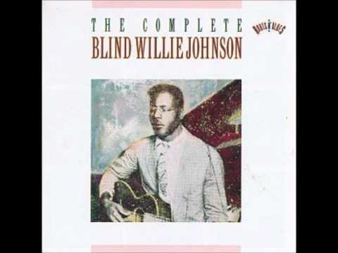 Nobody's Fault But Mine - Blind Willie Johnson