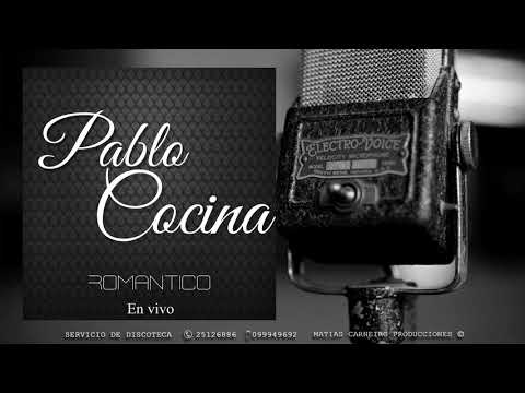 Pablo Cocina - Enganchados Romanticos en vivo