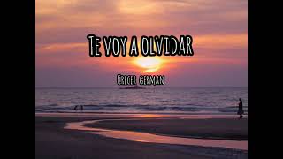 te voy a olvidar CRECER GERMAN (LETRA)