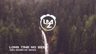 Ta-Ku - Long Time No See (Omari MC Remix)
