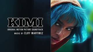 Kimi Soundtrack | Does That Sound Good - Cliff Martinez | WaterTower