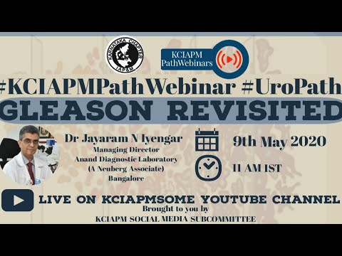 GLEASON REVISITED - By Dr Jayaram N Iyengar, MD, Neuberg Anand Reference Lab. #KCIAPMPathWebinar