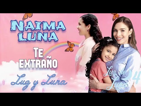 Te extraño - Canción de luz y Luna (letra) Luz de luna 4