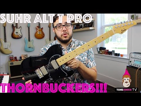 Suhr Alt T Pro mit Thornbuckers!!! - Tone Junkie TV