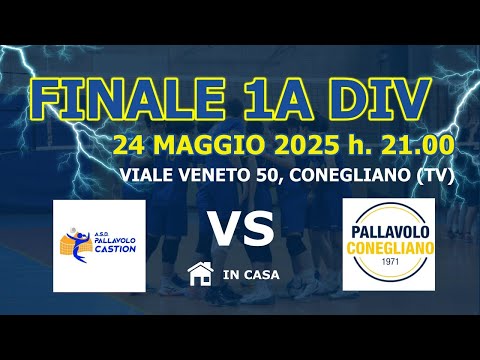 Kastel Conegliano vs Pallavolo Castion - Finale 1a DIV (Gara 2)