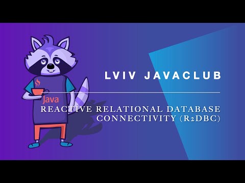 Lviv JavaClub [Event 199] Reactive Relational Database Connectivity R2DBC