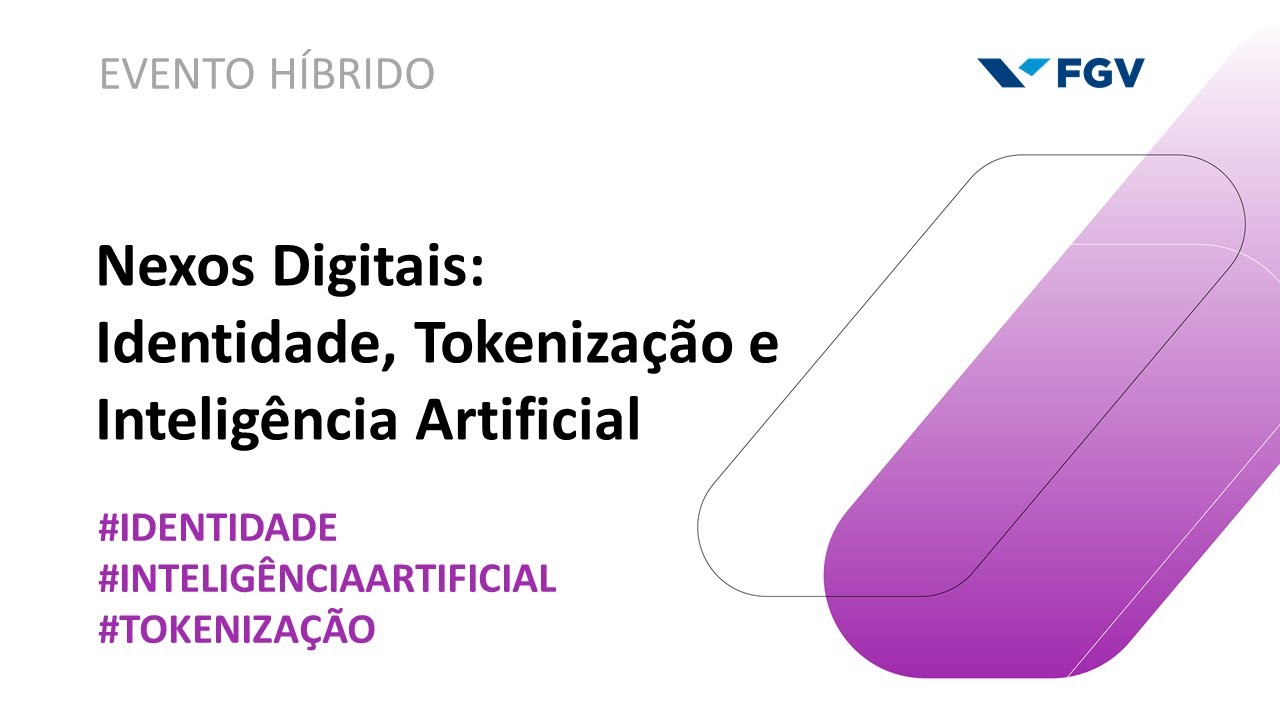 Webinar | Nexos Digitais: Identidade, Tokenização e Inteligência Artificial