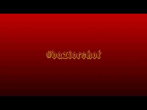 dazior - #daziorshot
