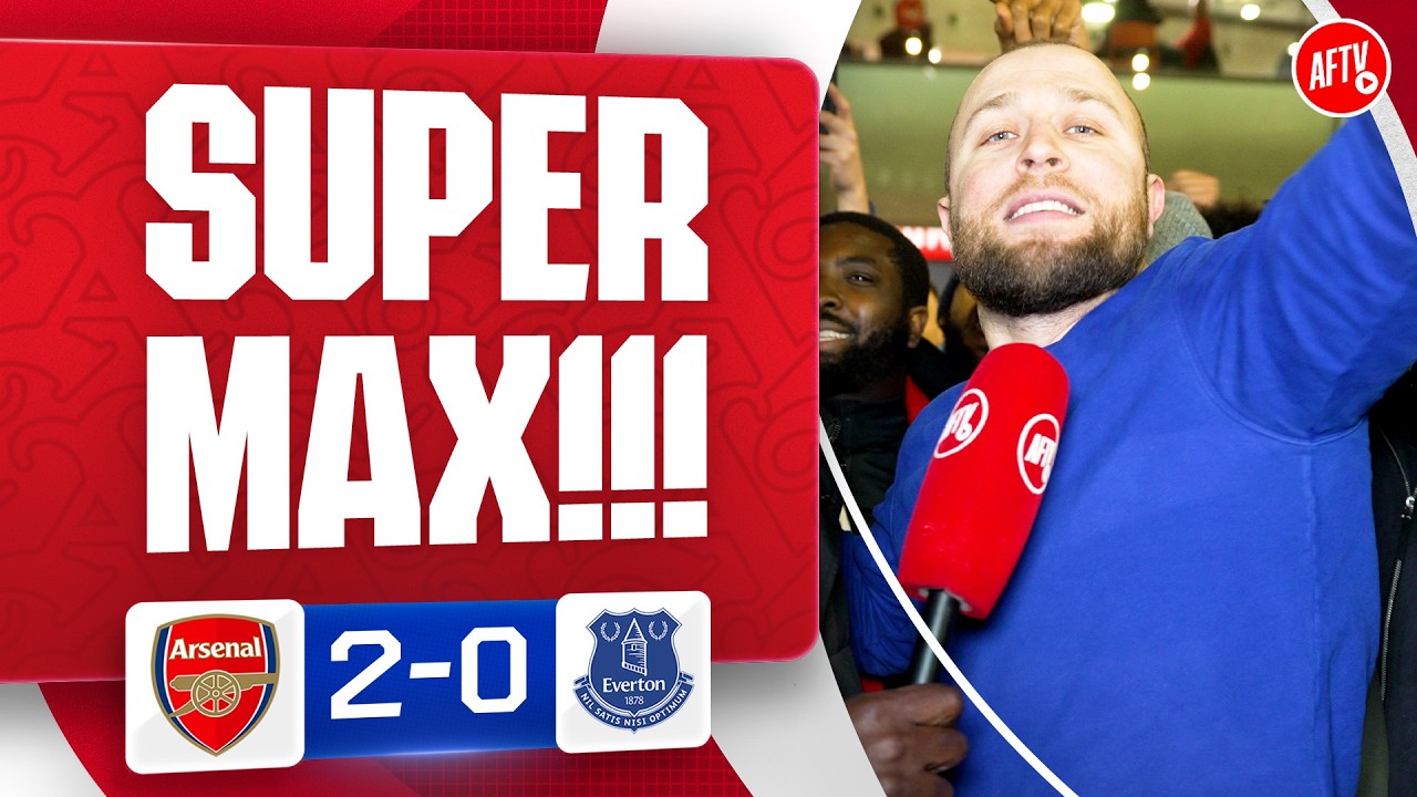 SUPER MAX!!! @goonerztherapy | Arsenal 2-0 Everton