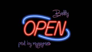Buddy - Open (Prod. By MyGuyMars)