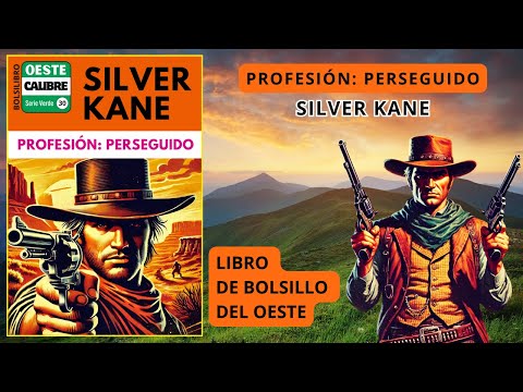 PROFESIÓN: PERSEGUIDO - SILVER KANE