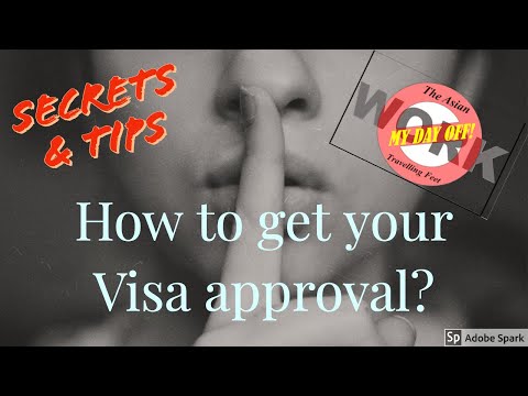 How to get your Visa approval? Secrets and Tips revealed!