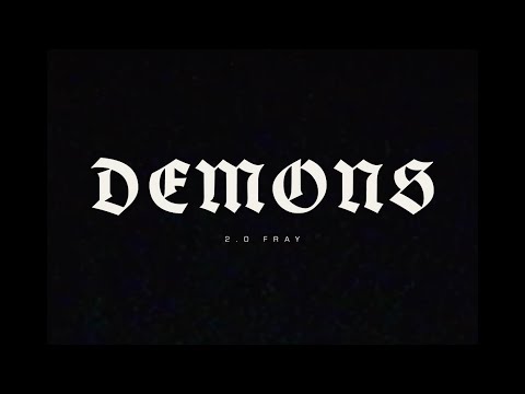 2.0 Fray “Demons” 👹💔 | Visualizer 🇪🇸