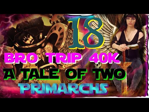 BRO TRIP 40,000: A Tale of Two Primarchs - Episode 1: Catachan Capers #Reaction