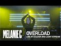 Melanie C - Overload (Live at Colour and Light Stream)