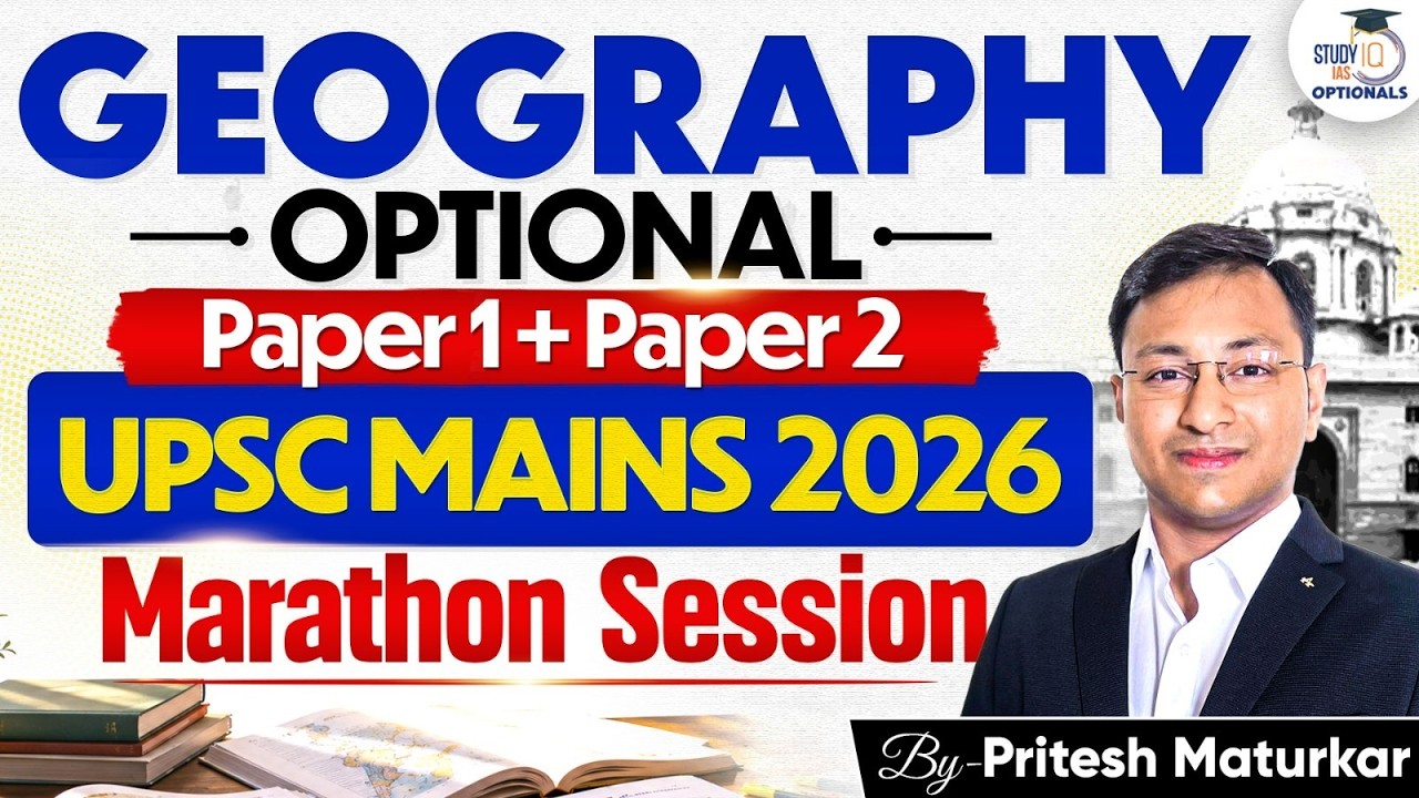 Geography Optional Marathon for UPSC Mains 2026 | Paper 1 + Paper 2 Important Topics | Pritesh Sir