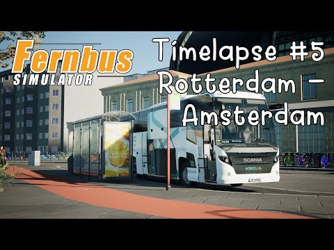 Fernbus Simulator | Timelapse #5 | Rotterdam - Amsterdam