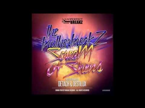 The Brotherbreakz - Scream Of Sirens (DestiluX Remix)