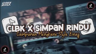 Download lagu DJ CLBK X KU SIMPAN RINDU DIHATI CAMPURAN STYLE ENAFF VIRAL TIKTOK 2025 | KHARIS SOPAN mp3