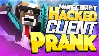 HACKED CLIENT PRANK!! ( Minecraft Funny Videos & Pranks )