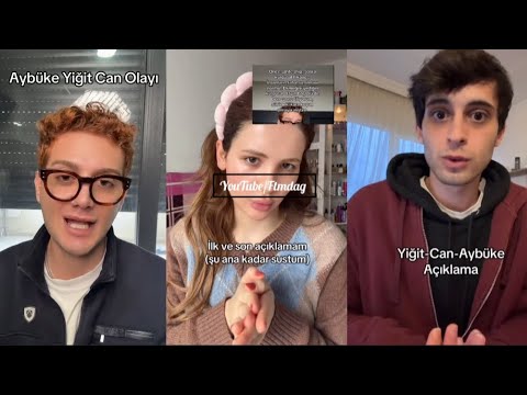 Aybüke - yiğit - can olayı 