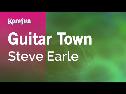 Guitar Town - Steve Earle | Karaoke Version | KaraFun