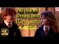EXTENDED VERSION Directors Cut All Deleted Scenes Of Harry Potter 2022 4k