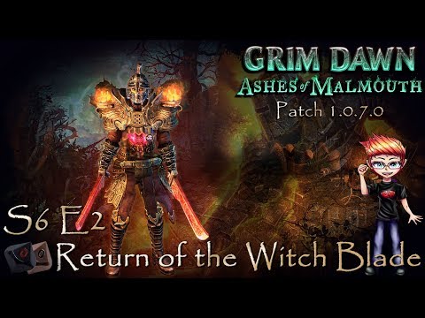 Grim Dawn S6 E2 - Return of the WitchBlade