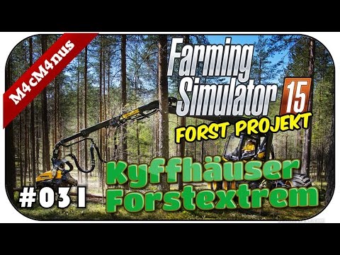 LS15 FORSTEXTREM KYFFHÄUSER #031 -  Endlich Langholz verladen ★Let's Play Farming Simulator 15