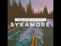 Sykamore - I Can Make You Happy [circa. 2015]