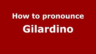 How to pronounce Gilardino
