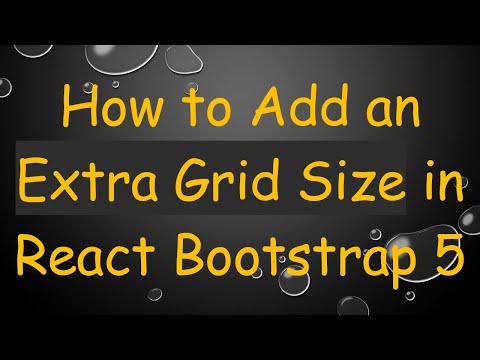 How to Add an Extra Grid Size in React Bootstrap 5