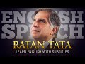 ENGLISH SPEECH RATAN TATA Innovating India S Tomorrow English Subtitles