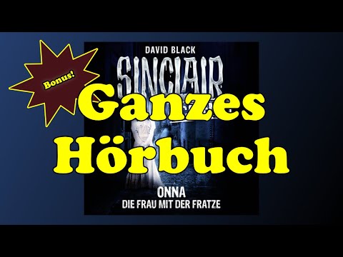Onna - Die Frau mit der Fratze - Sinclair Academy 02 - Ganzes Hörbuch