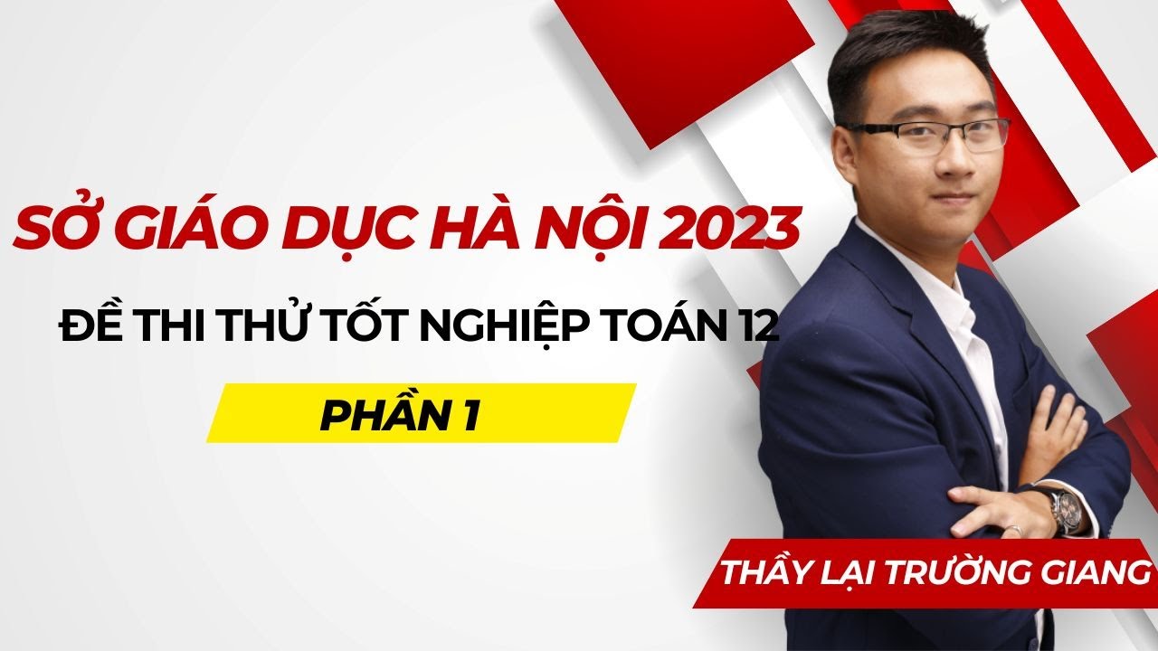 ĐỀ SỞ GD HÀ NỘI 2023 PHẦN 1