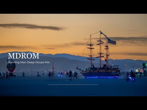 Burning Man Deep House Mix by MDROM