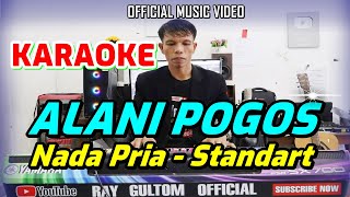 Download lagu KARAOKE ALANI POGOS - NADA STANDART PRIA AS = DO mp3 Download lagu KARAOKE ALANI POGOS - NADA STANDART PRIA AS = DO mp3