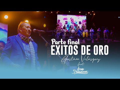 ¡ÉXITOS DE ORO! En Vivo GUSTAVO VELÁSQUEZ y Sonora los Paladines [Cumbia/Tropical] – Parte 4/4