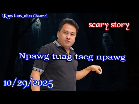 Npawg tuag tseg npawg 10/29/2025