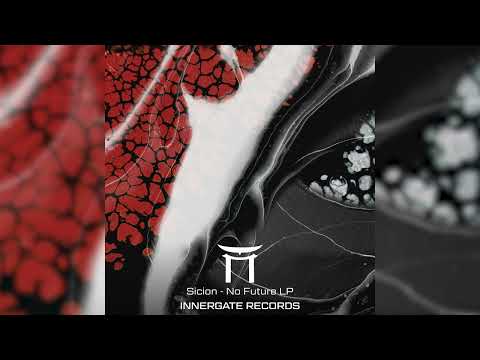 Sicion - No Future [INNERGATELP01]