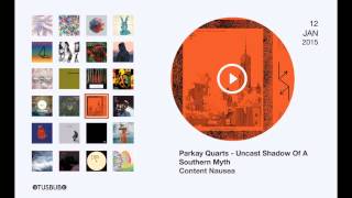 Parkay Quarts - Uncast Shadow Of A Southern Myth