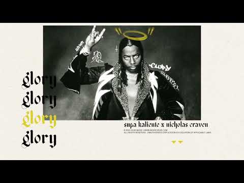 Supa Kaliente - Glory (Prod. Nicholas Craven)