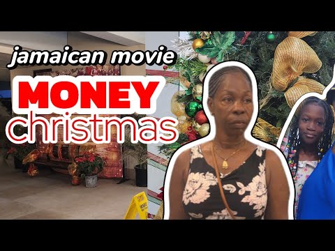 MONEY CHRISTMAS    NEW JAMAICAN MOVIE    by JAMMIWOOD