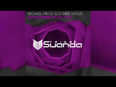 Michael Milov & Claire Willis - Anywhere With You (Extended Mix)